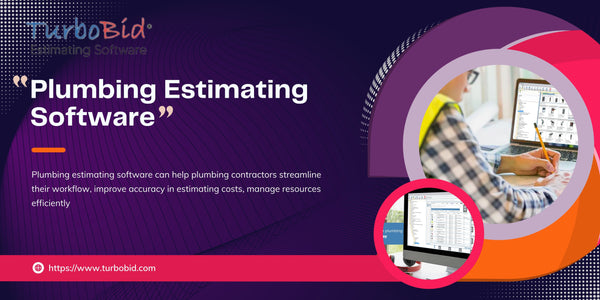 Say Goodbye to Manual Plumbing Estimates: Simplify it with Estimation Software