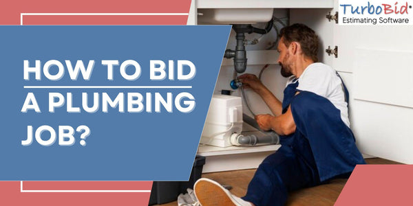 How to Bid a Plumbing Job?